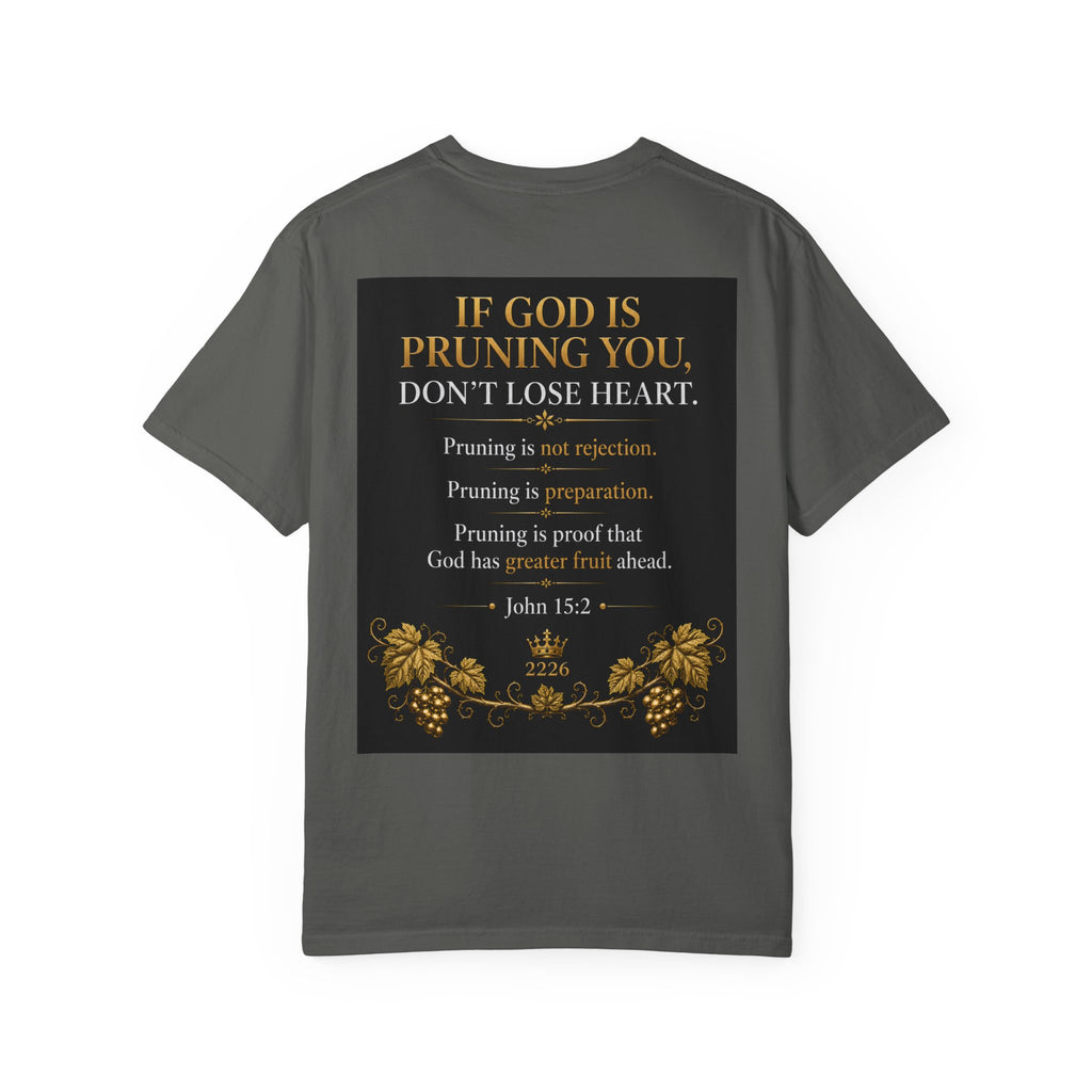 Pruning Hurts T-Shirt — Christian Faith Encouragement Tee (John 15:2 Message)