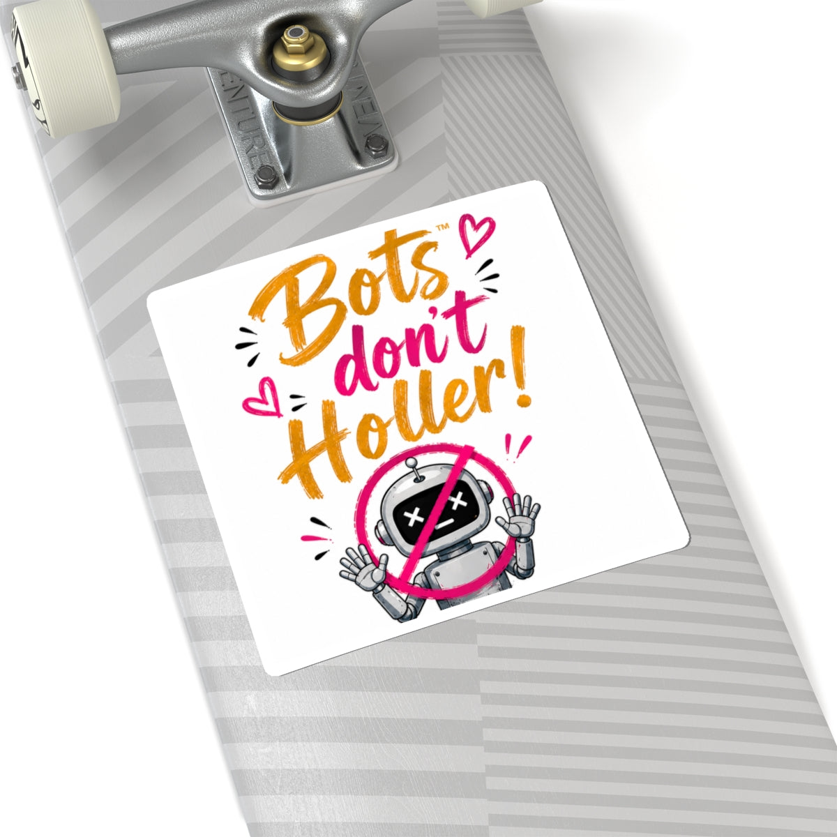 Bots Don't Holler! Kiss-Cut Sticker — Cute Anti-Bot Robot Decal