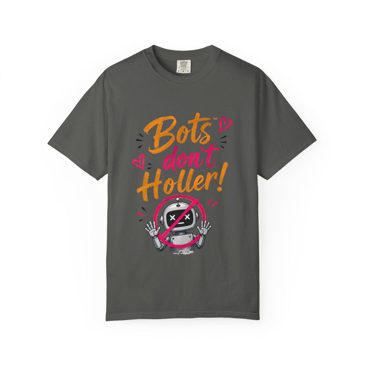 Bots Don't Holler! I Do T-Shirt — Funny Customer Service Representative Tee