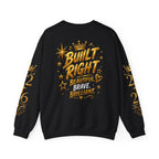 Built Right Crewneck Sweatshirt — "Built Right: Beautiful, Brave, Brilliant" Gold Graphic