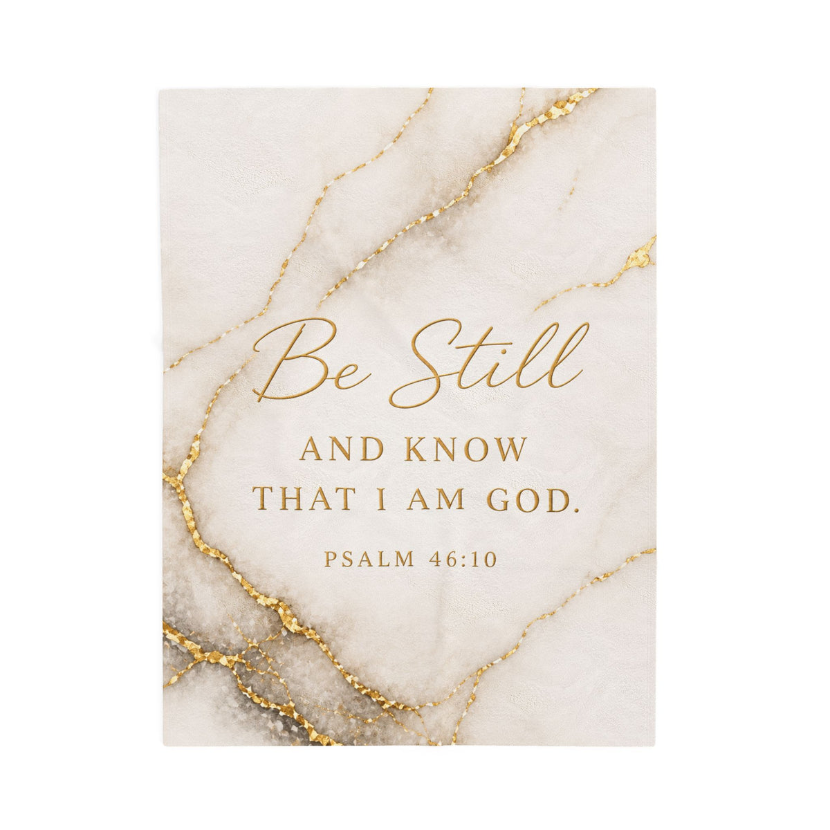 Velveteen Blanket - "Be Still and Know That I Am God" Psalm 46:10 Marble Gold Prayer Throw