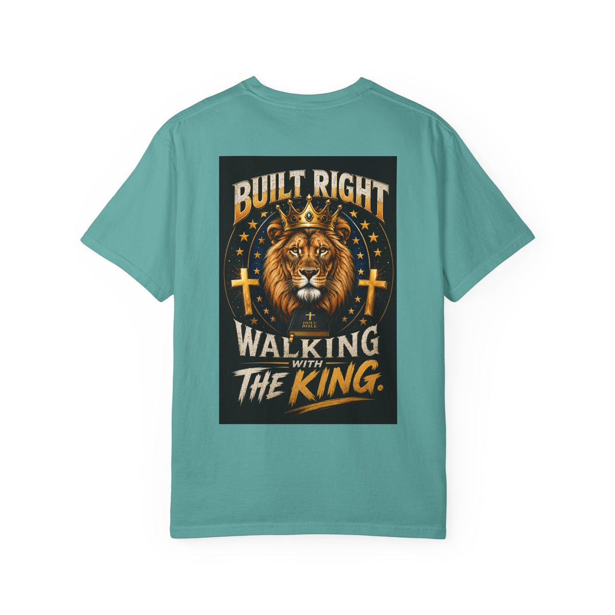Walking with the King T-Shirt — Built Right Lion Christian Faith Tee