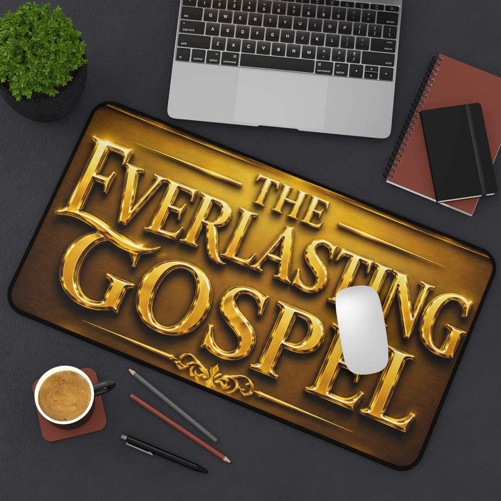 The Everlasting Gospel Desk Mat — Christian Inspirational Desk Pad
