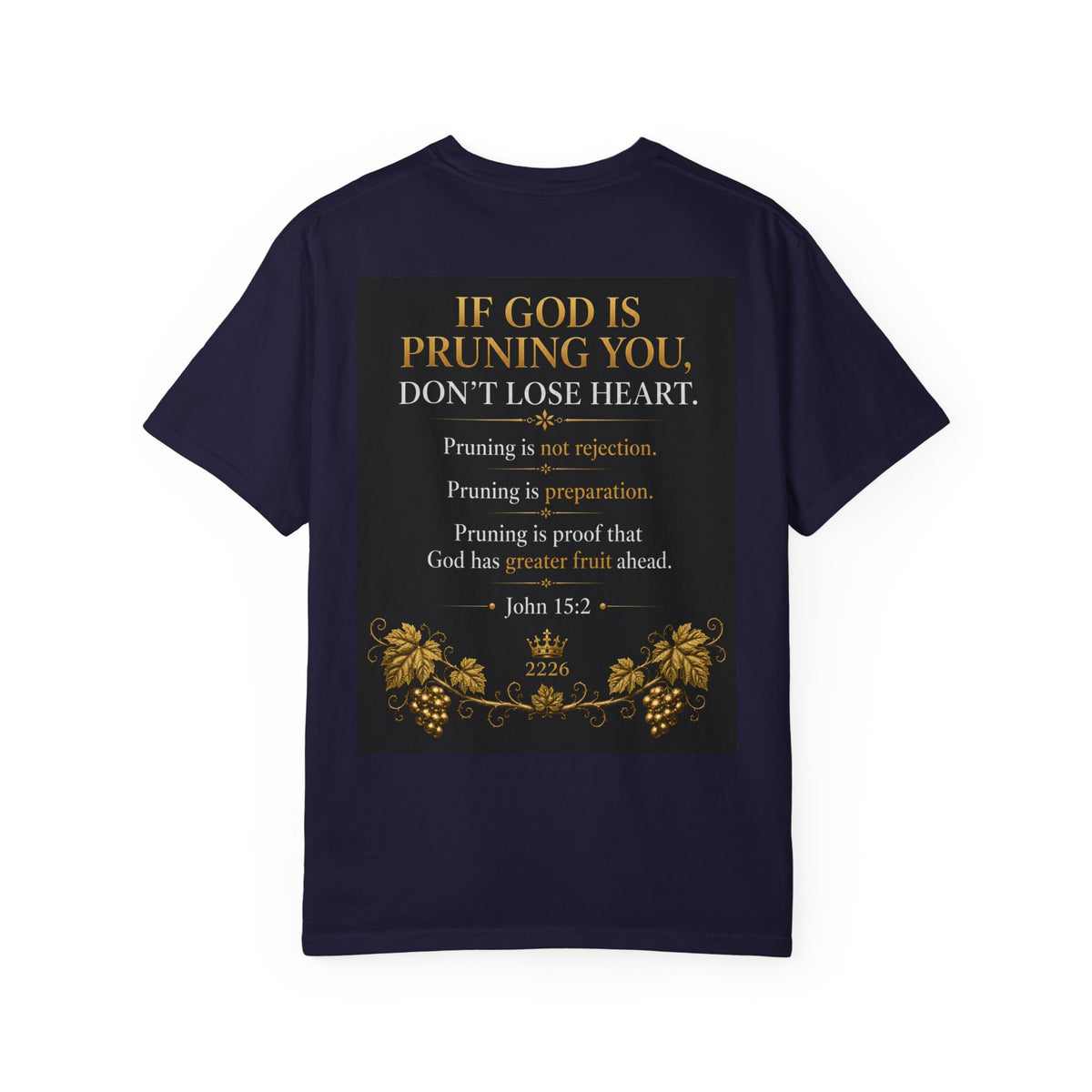 Pruning Hurts T-Shirt — Christian Faith Encouragement Tee (John 15:2 Message)