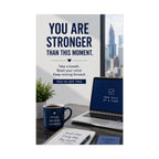 Motivational Poster — "You Are Stronger Than This Moment" Inspirational Office Wall Art