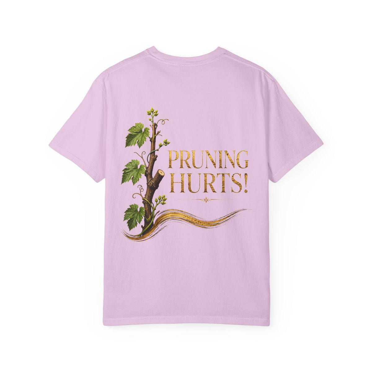 Pruning Hurts! Garden Tee — Botanical Gardening T-Shirt