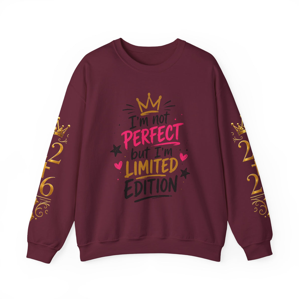 Crewneck Sweatshirt — "I'm Not Perfect but I'm Limited Edition" / Built Right Graphic