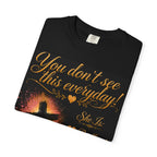 Christian Inspirational T-Shirt — "Not By Sight" / "You Don’t See This Everyday" Design