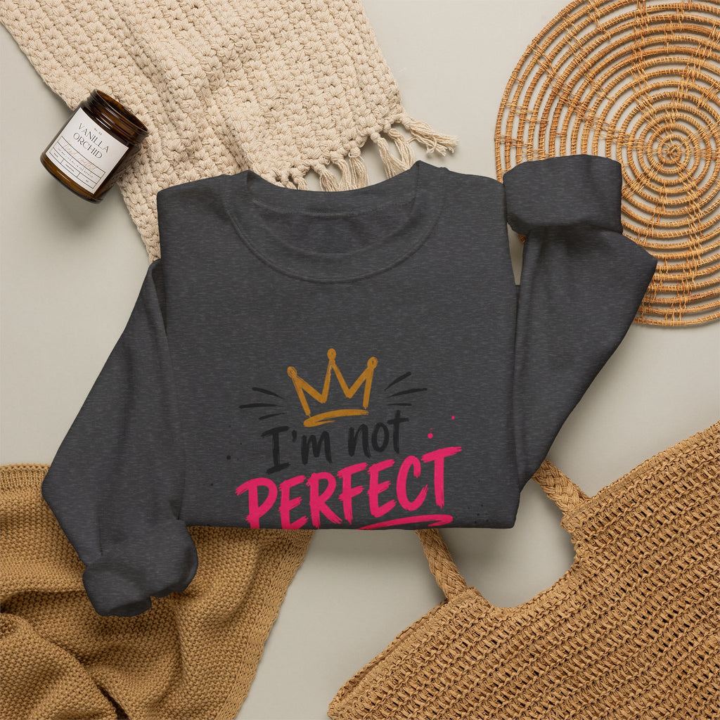 Crewneck Sweatshirt — "I'm Not Perfect but I'm Limited Edition" / Built Right Graphic