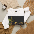 Pruning Hurts Crewneck Sweatshirt — Christian Encouragement Graphic
