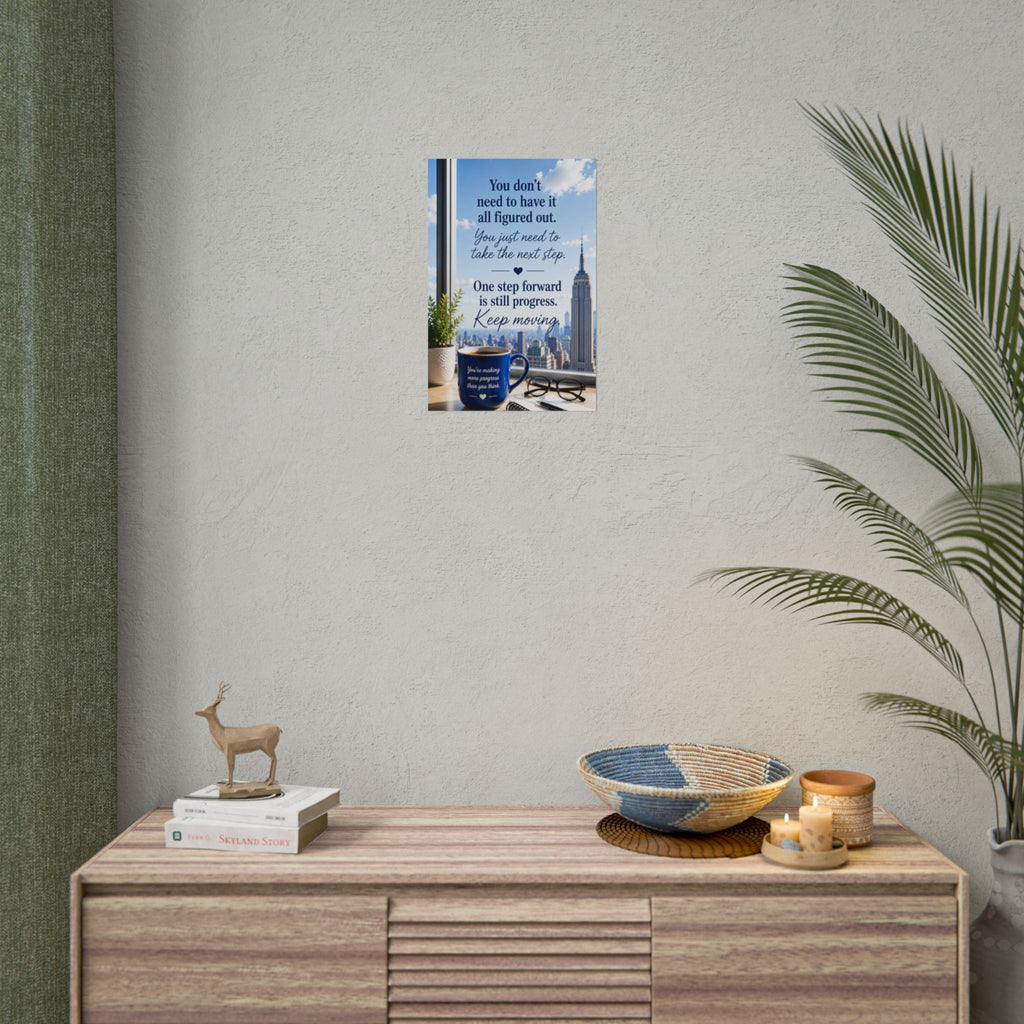 Motivational City View Poster – “You Don’t Need to Have It All Figured Out” Inspirational Wall Art