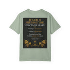 Pruning Hurts T-Shirt — Christian Faith Encouragement Tee (John 15:2 Message)