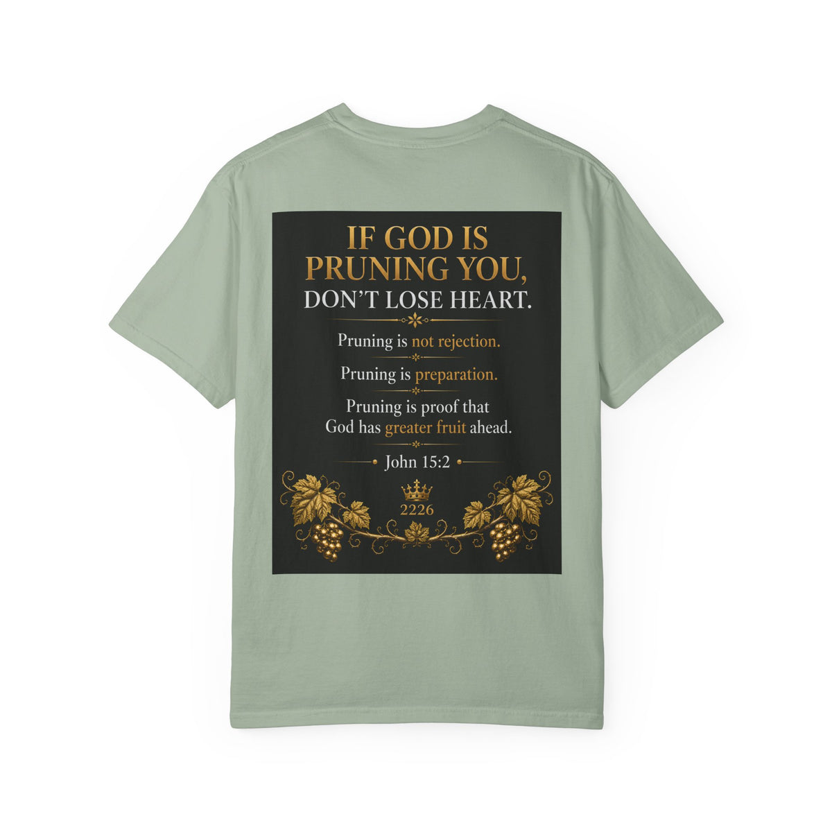 Pruning Hurts T-Shirt — Christian Faith Encouragement Tee (John 15:2 Message)