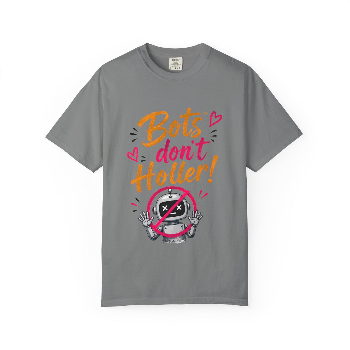 Bots Don't Holler! I Do T-Shirt — Funny Customer Service Representative Tee