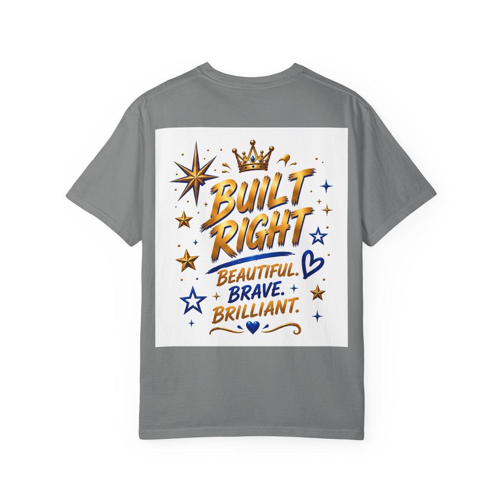 Built Right T-Shirt — "Built Right: Beautiful, Brave, Brilliant" Inspirational Graphic Tee
