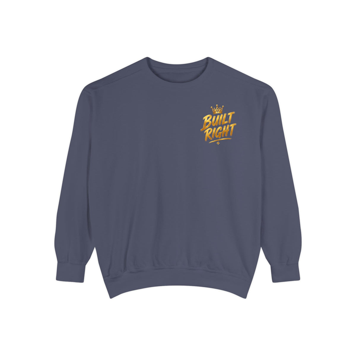 Built Right Sweatshirt — "Built Right: Beautiful. Brilliant." Gold Script Crewneck