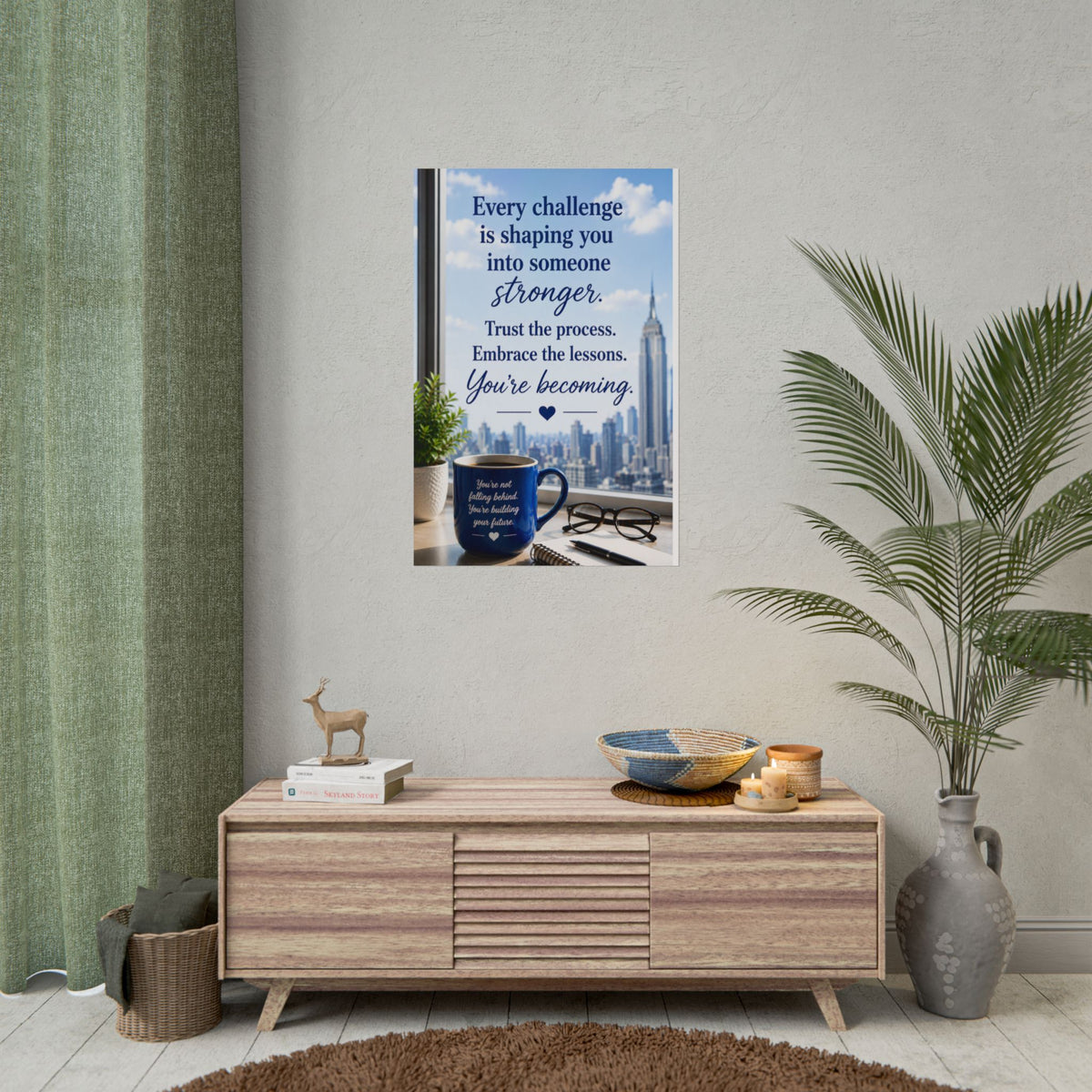 Motivational Rolled Poster - "Every challenge is shaping you into someone stronger" Inspirational Wall Art
