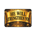He Will Strengthen You Desk Mat — Inspirational Christian Desk Pad