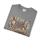 I’m Still Blooming / He’s Pruning Me Floral T‑Shirt — Inspirational Scripture Garden Tee
