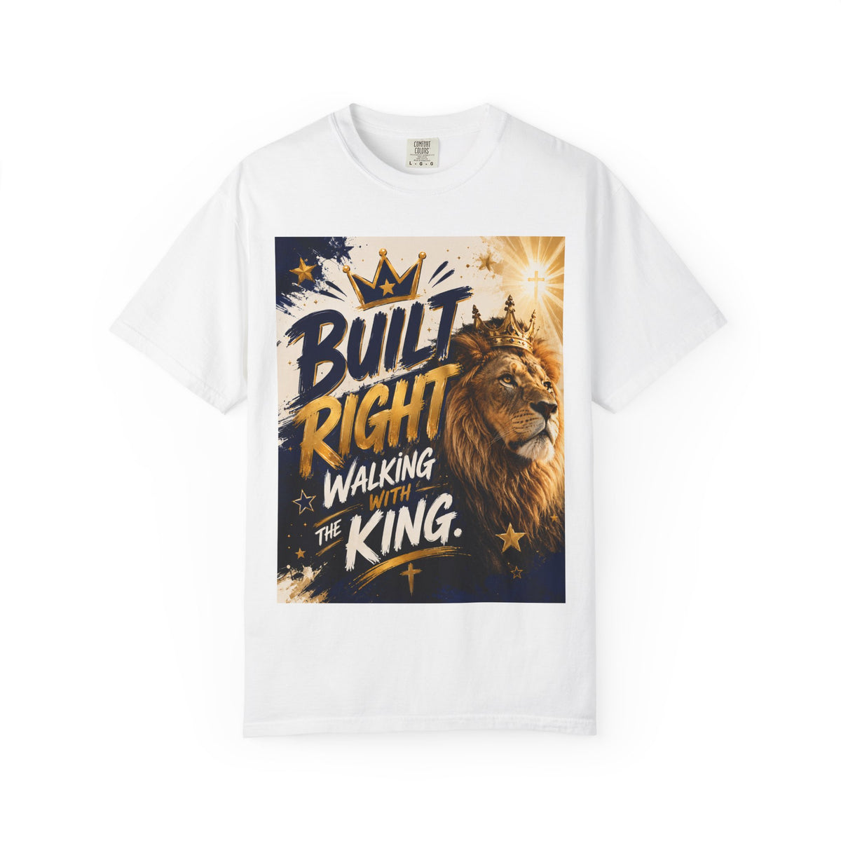 Built Right Walking With The King T‑Shirt