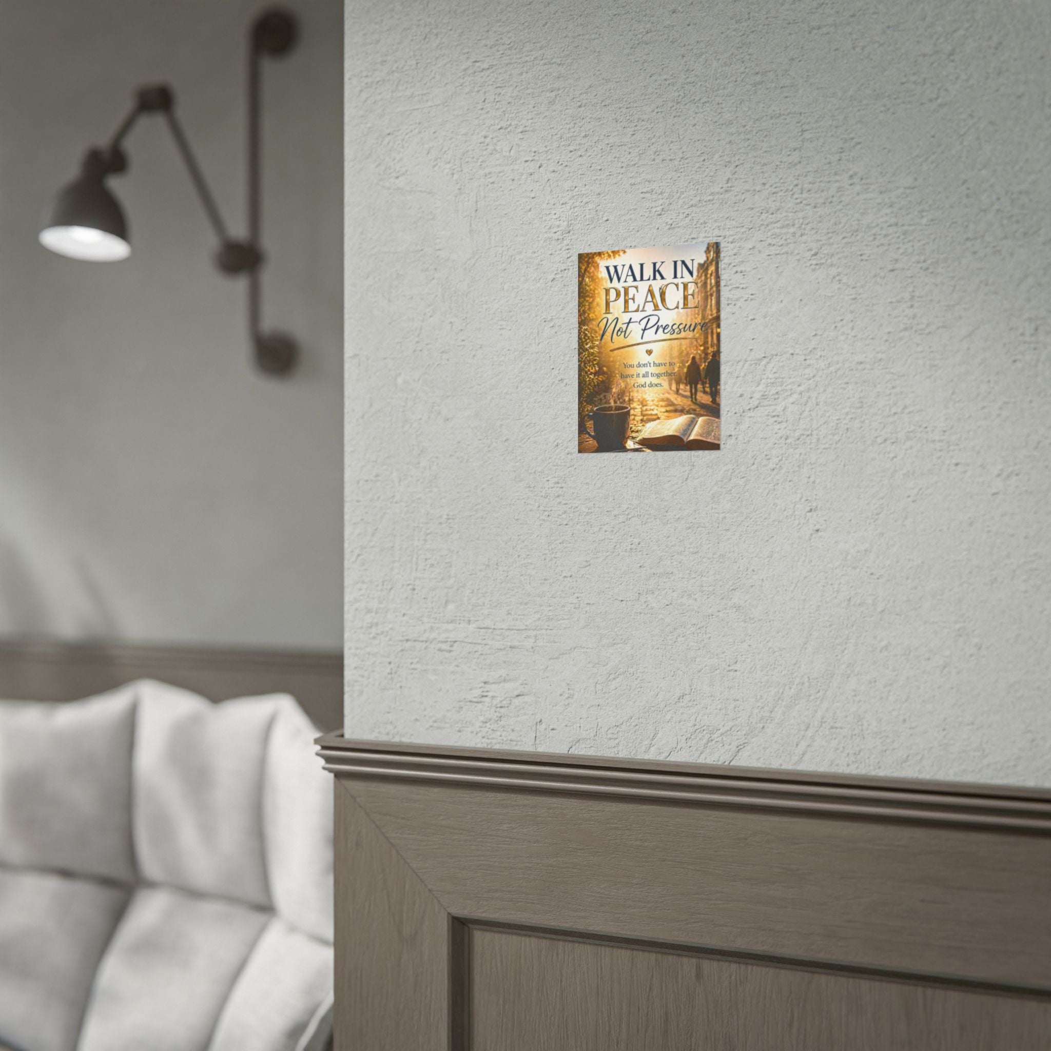 Rolled Poster – "Walk in Peace Not Pressure" Inspirational Christian Wall Art