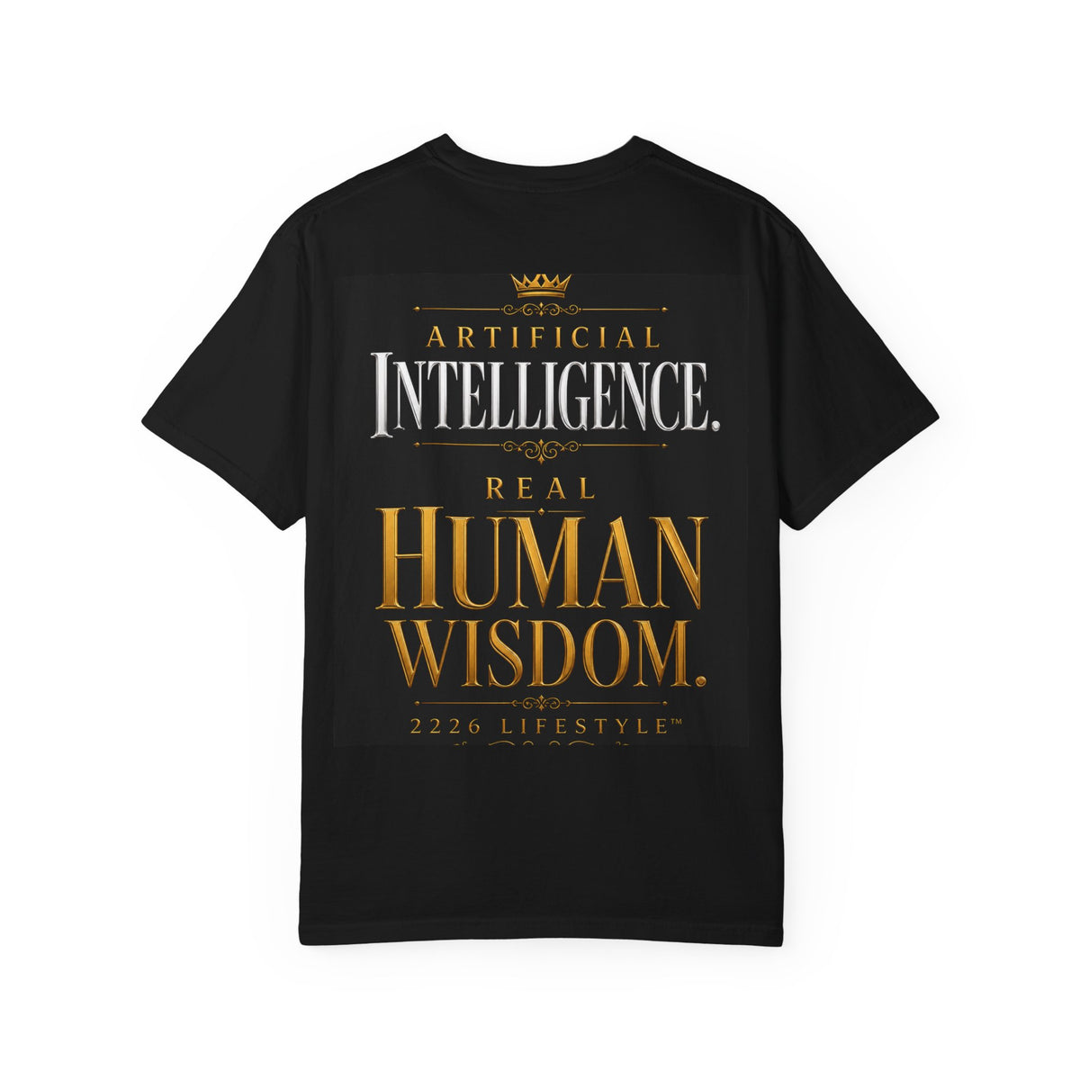T-Shirt — "Artificial Intelligence. Real Human Wisdom." Graphic Tee