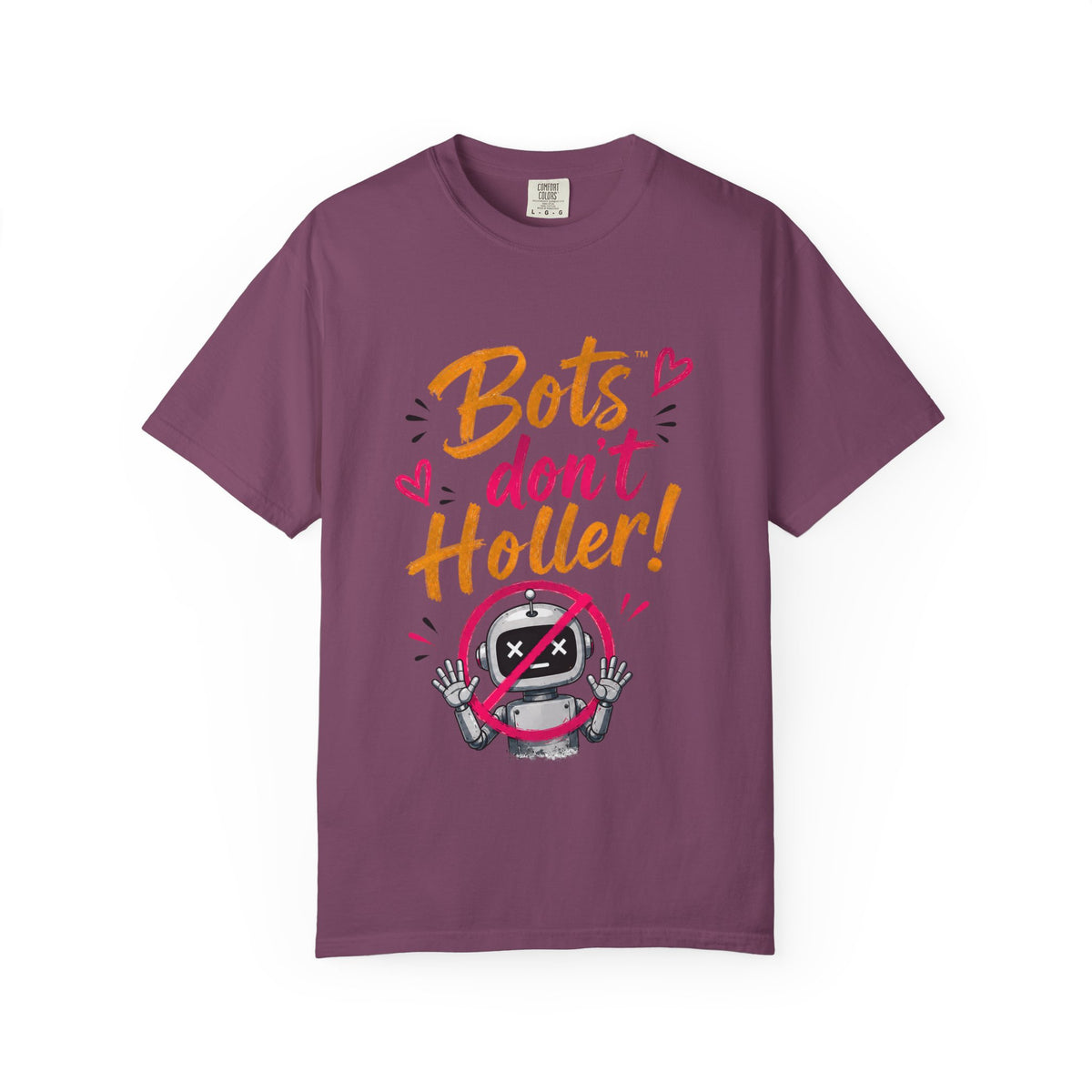 Bots Don't Holler! I Do T-Shirt — Funny Customer Service Representative Tee