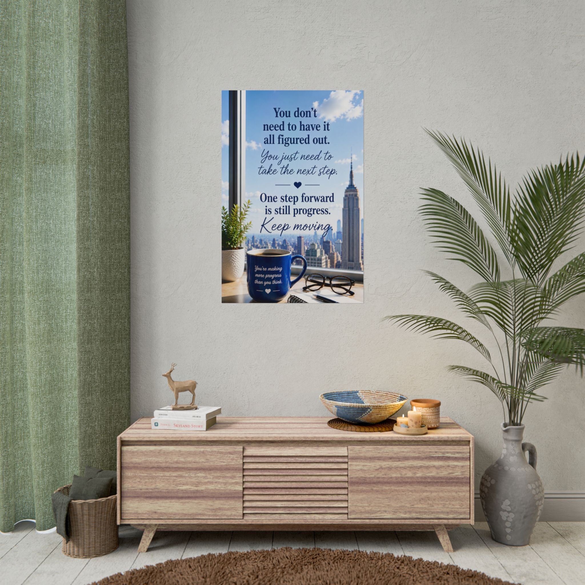 Motivational City View Poster – “You Don’t Need to Have It All Figured Out” Inspirational Wall Art