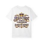 Jesus Christ Today Tomorrow Forever More Tee