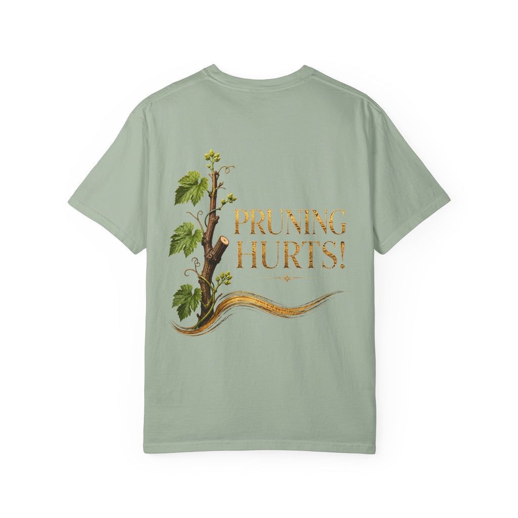 Pruning Hurts! Garden Tee — Botanical Gardening T-Shirt