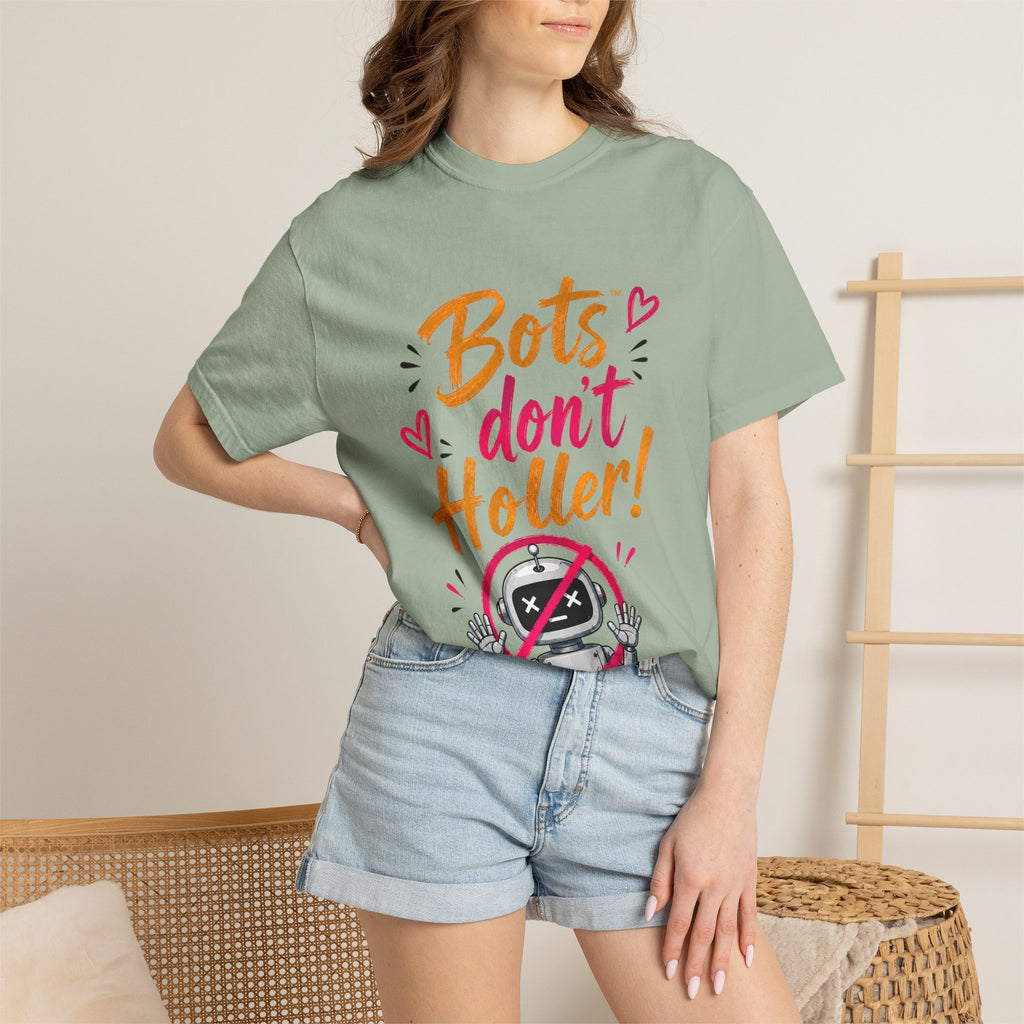 Bots Don't Holler! I Do T-Shirt — Funny Customer Service Representative Tee