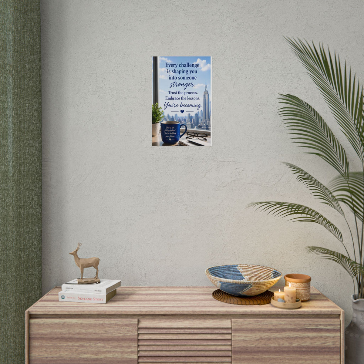 Motivational Rolled Poster - "Every challenge is shaping you into someone stronger" Inspirational Wall Art