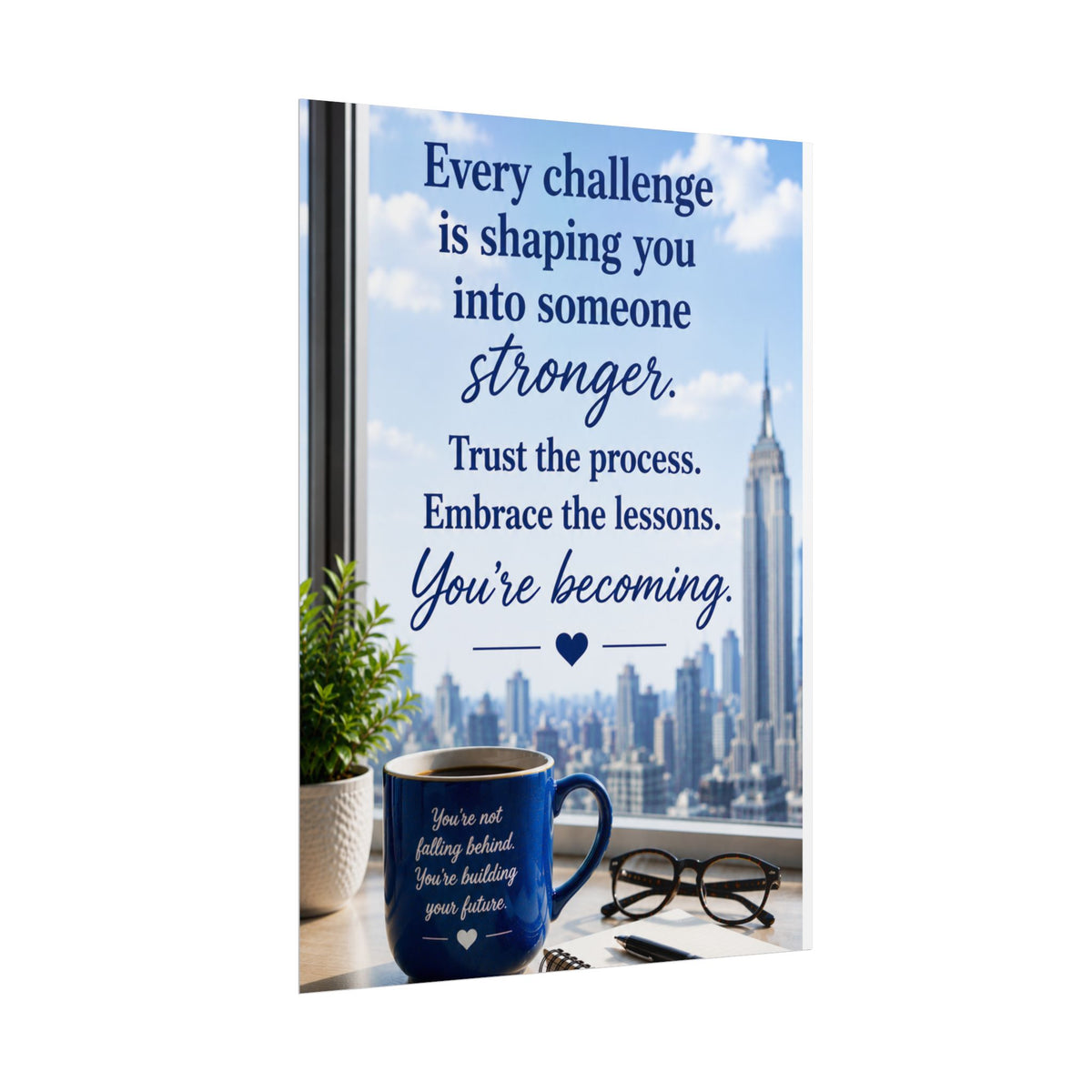 Motivational Rolled Poster - "Every challenge is shaping you into someone stronger" Inspirational Wall Art