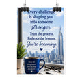 Motivational Rolled Poster - "Every challenge is shaping you into someone stronger" Inspirational Wall Art