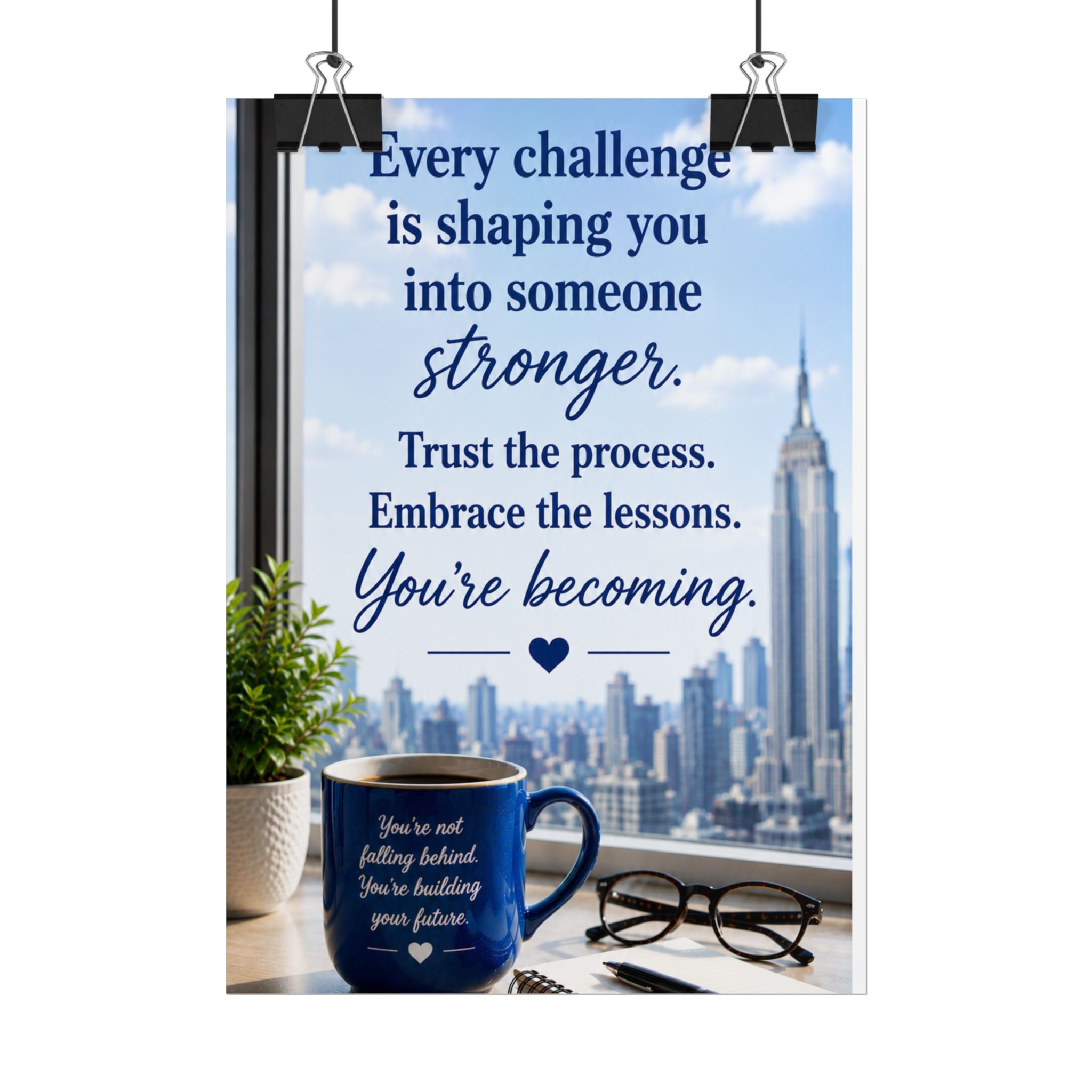 Motivational Rolled Poster - "Every challenge is shaping you into someone stronger" Inspirational Wall Art