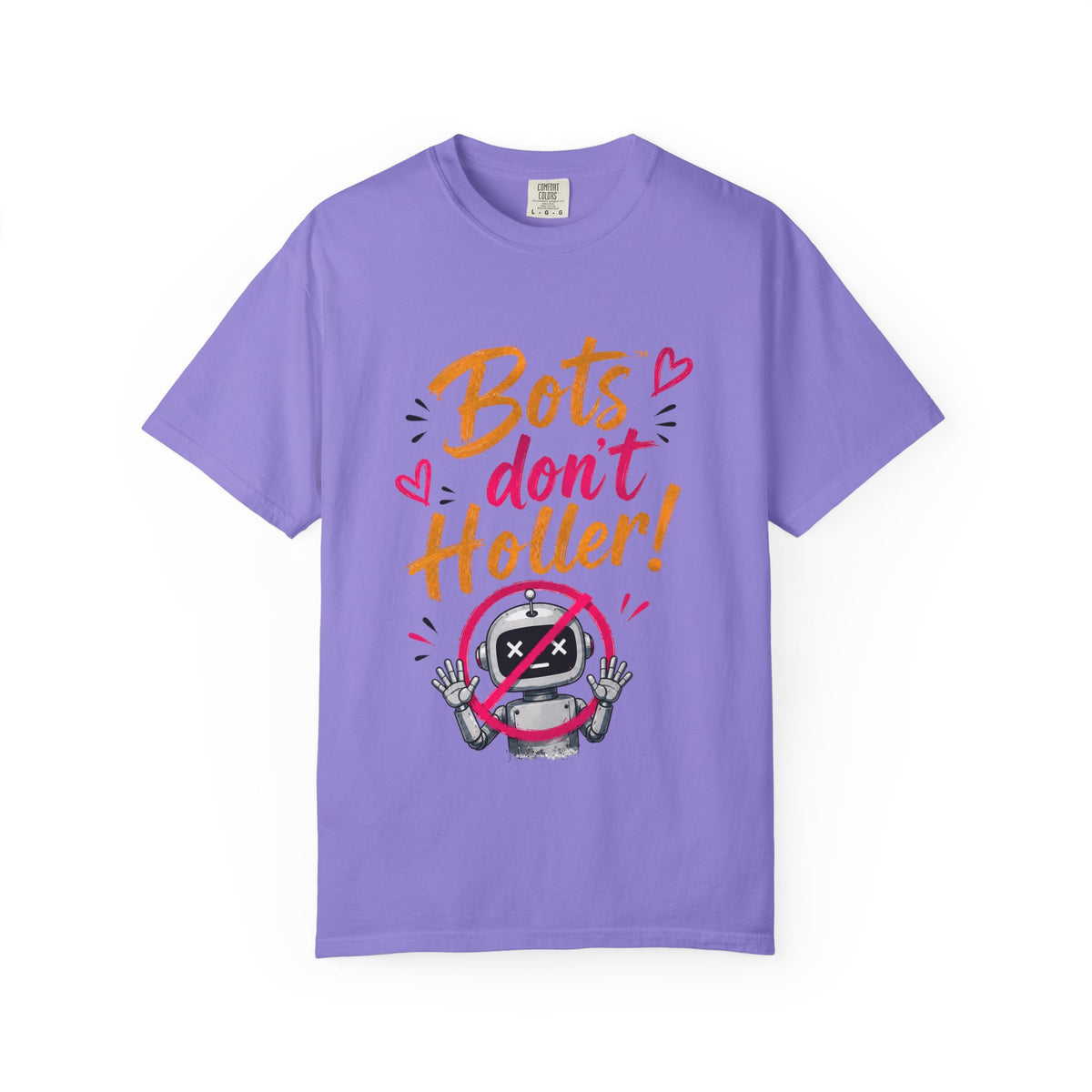 Bots Don't Holler! I Do T-Shirt — Funny Customer Service Representative Tee