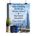Motivational City View Poster – "Your hard work today is building the life you dream about"
