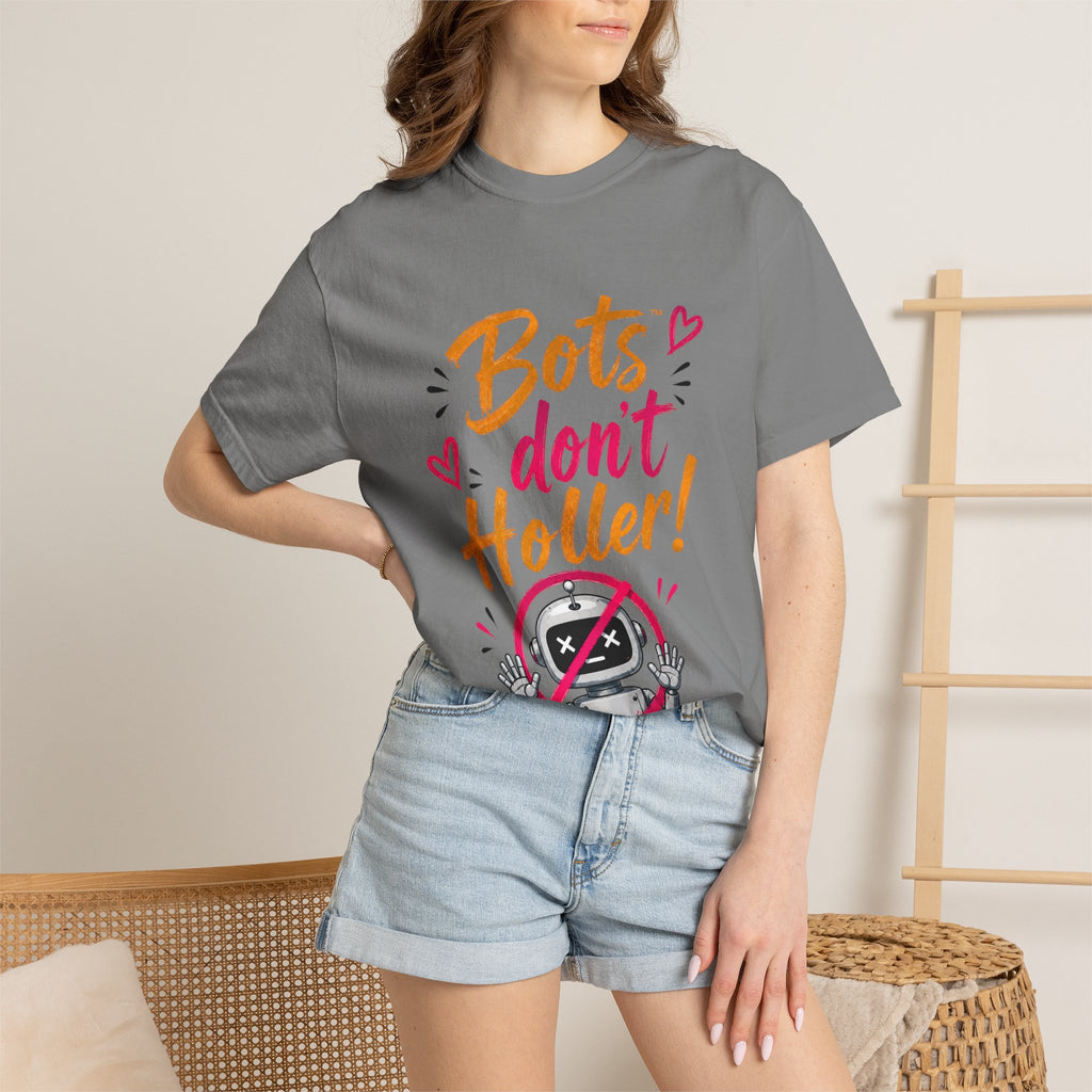 Bots Don't Holler! I Do T-Shirt — Funny Customer Service Representative Tee