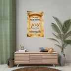 Religious Poster - "Do Not Sorrow, for the Joy of the Lord is Your Strength" (Nehemiah 8:10) rolled poster