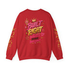 Crewneck Sweatshirt — "I'm Not Perfect but I'm Limited Edition" / Built Right Graphic