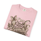I’m Still Blooming / He’s Pruning Me Floral T‑Shirt — Inspirational Scripture Garden Tee